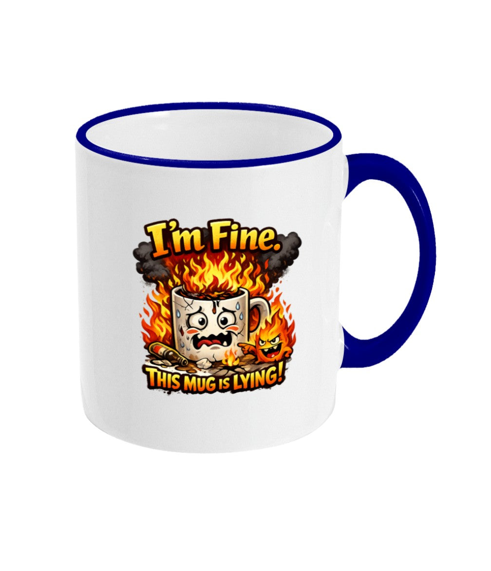 'I'm fine' Mug